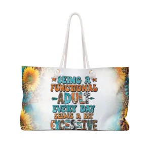 Personalised/Non-Personalised Weekender Bag, Country & Western, Quote, Being an Adult Every Day Seems a Bit Excessive, Large Weekender Bag, Beach Bag, Book Bag